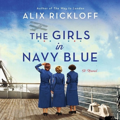 The Girls in Navy Blue By Alix Rickloff, Dylan Moore (Read by), Carlotta Brenton (Read by) Cover Image