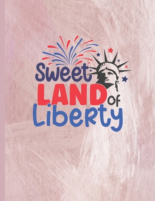 Sweet Land Of Liberty: 2022-2026 Monthly Planner 5 Years-Dream It, Believe It, Achieve It Five Year Monthly Planner With Goals - Us Holidays Cover Image