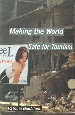 Cover for Making the World Safe for Tourism