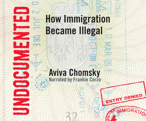 Undocumented: How Immigration Became Illegal Cover Image