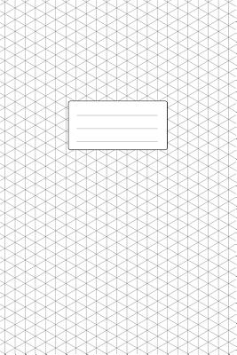 isometric graph paper notebook 6x9 inches 110 pages subtle light grey grid 1 4 inch equilateral triangle softcover book for 3d design technical draw paperback barrett bookstore