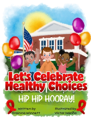 Let's Celebrate Healthy Choices: A Red Ribbon Story Cover Image
