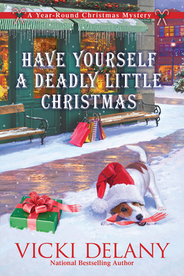 Have Yourself a Deadly Little Christmas (Year-Round Christmas Mystery #6) By Vicki Delany Cover Image