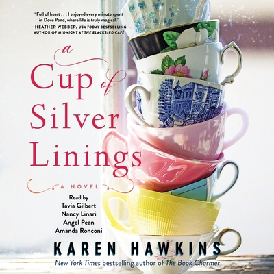 A Cup of Silver Linings By Karen Hawkins, Tavia Gilbert (Read by), Nancy Linari (Read by) Cover Image