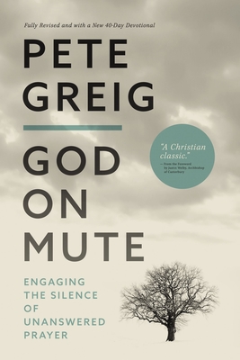 God on Mute: Engaging the Silence of Unanswered Prayer Cover Image