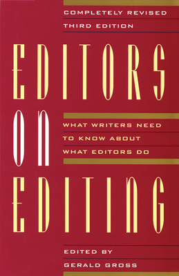 Editors on Editing: What Writers Need to Know about What Editors Do