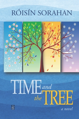 Time and the Tree By Róisín Sorahan Cover Image