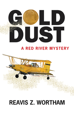 Gold Dust (Red River Mysteries #7) By Reavis Z. Wortham Cover Image