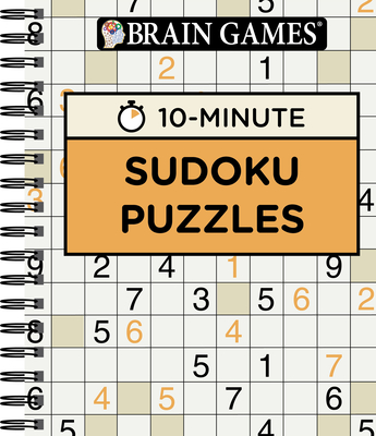Brain Games - 10 Minute: Sudoku Puzzles By Publications International Ltd, Brain Games Cover Image