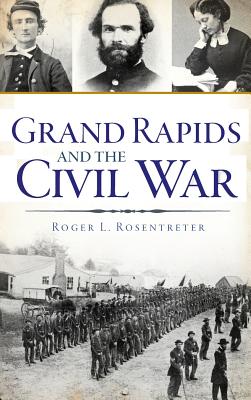 Grand Rapids and the Civil War Cover Image