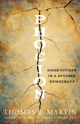 Phocion: Good Citizen in a Divided Democracy (Ancient Lives)