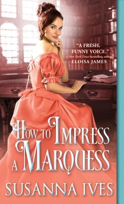 How to Impress a Marquess (Wicked Little Secrets #3) Cover Image