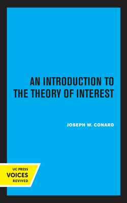 Introduction to the Theory of Interest (UCLA Publications of the Bureau of Business and Economic Research) Cover Image