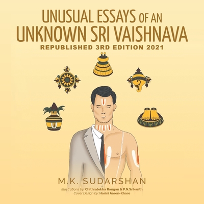 Unusual Essays of an Unknown Sri Vaishnava By M. K. Sudarshan Cover Image