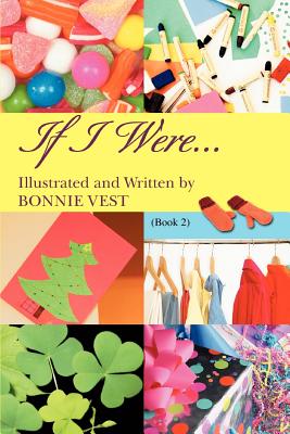 If I Were...: (Book 2) By Bonnie Vest Cover Image