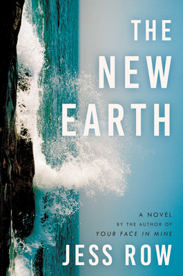 The New Earth: A Novel By Jess Row Cover Image