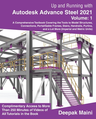 Up and Running with Autodesk Advance Steel 2021: Volume 1 Cover Image