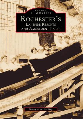 Rochester's Lakeside Resorts and Amusement Parks (Images of America) Cover Image