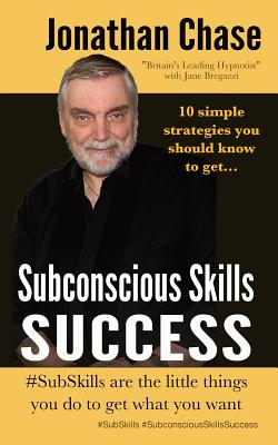Subconscious Skills Success: 10 Simple Strategies You Should Know Cover Image