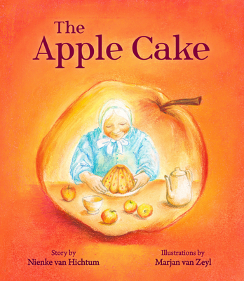 The Apple Cake By Nienke Van Hichtum, Marjan Van Zeyl (Illustrator) Cover Image