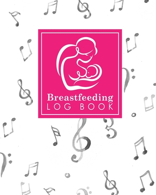 Breastfeeding Log Book: Baby Feeding And Diaper Log, Breastfeeding Book, Baby Feeding Notebook, Breastfeeding Log, Music Lover Cover Cover Image