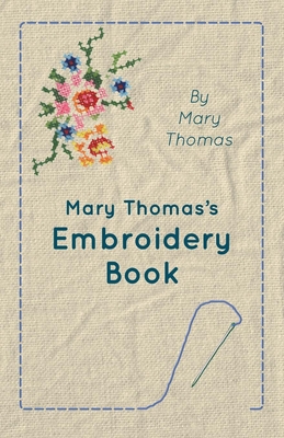 Mary Thomas's Embroidery Book Cover Image