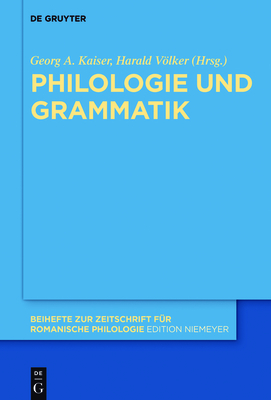 Philologie und Grammatik By Georg A. Kaiser (Editor), Harald Völker (Editor) Cover Image