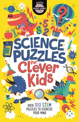 Science Puzzles for Clever Kids (Buster Brain Games) By Dr. Gareth Moore, Chris Dickason (Illustrator), Damara Strong Cover Image