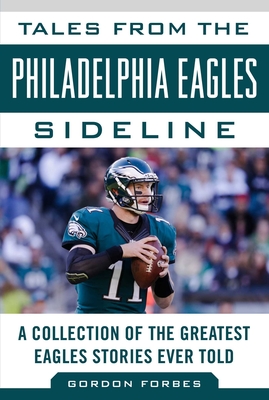 Tales from the Green Bay Packers Sideline: A Collection of the Greatest  Packers Stories Ever Told (Tales from the Team)