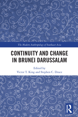 Continuity and Change in Brunei Darussalam (Modern Anthropology of Southeast Asia) Cover Image