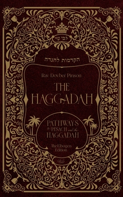 The Haggadah: Pathways to Pesach and the Haggadah By Dovber Pinson Cover Image