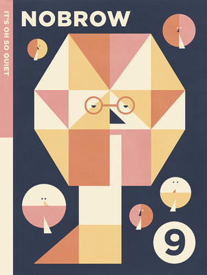 NOBROW 9: It's Oh So Quiet (Nobrow Magazine) By Various Cover Image