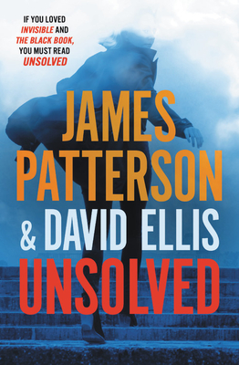 Unsolved (Invisible #2) By James Patterson, David Ellis Cover Image
