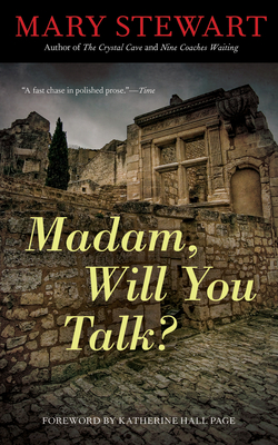 Madam, Will You Talk? (Rediscovered Classics #22) By Mary Stewart, Katherine Hall Page (Foreword by) Cover Image