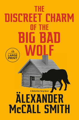 The Discreet Charm of the Big Bad Wolf: A Detective Varg Novel (4) (Detective Varg Series #4)