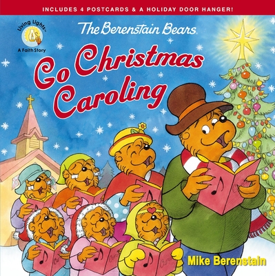 The Berenstain Bears Go Christmas Caroling by 