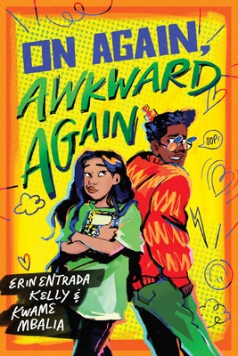 On Again, Awkward Again: A Novel By Erin Entrada Kelly, Kwame Mbalia Cover Image