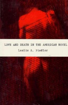 Love and Death in the American Novel (Paperback) | Changing Hands