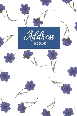 Address Book: Alphabetical Organizer - For Keeping Your Contacts, Addresses, Phone Numbers, and Emails - Address Notebook Cover Image