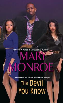 The Devil You Know (Lonely Heart #3) By Mary Monroe Cover Image