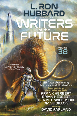 L. Ron Hubbard Presents Writers of the Future Volume 38: Bestselling Anthology of Award-Winning Sci Fi & Fantasy Short Stories cover