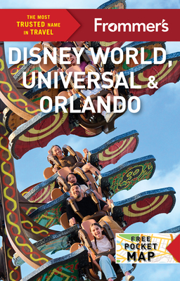 Frommer's Disney World, Universal & Orlando (Complete Guide)