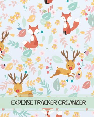 Expense Tracker Organizer: Expense Tracker Organizer Organizer Keeps Track of Finances, Household Expenses & Finance Tracker 7.5x9.25 Inches Cover Image