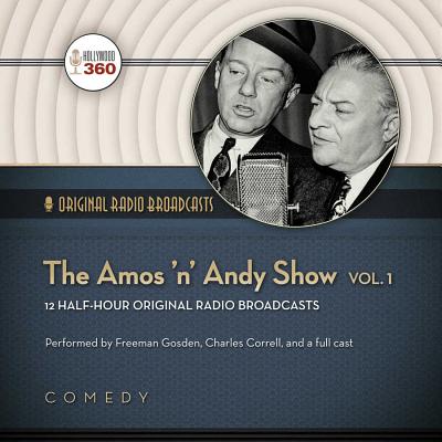 The Amos 'n' Andy Show, Vol. 1 Lib/E (Classic Radio Collection)
