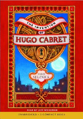 The Invention of Hugo Cabret By Brian Selznick, Brian Selznick (Illustrator) Cover Image