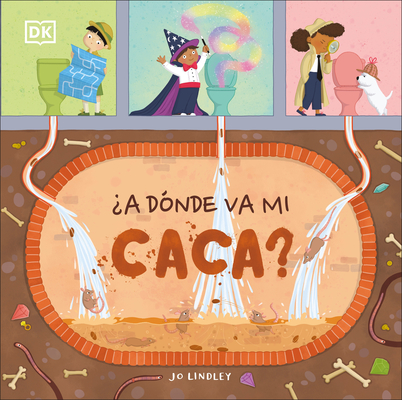 ¿A dónde va mi caca? (Where Does My Poo Go?) By Jo Lindley Cover Image
