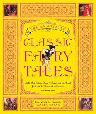 The Annotated Classic Fairy Tales (The Annotated Books) Cover Image