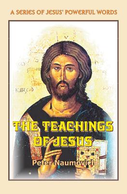 The Teachings of Jesus By Peter Naumovich Cover Image
