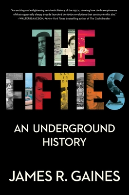 The Fifties: An Underground History By James R. Gaines Cover Image