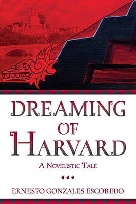 Dreaming of Harvard: A Novelistic Tale Cover Image